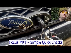 Focus MK1 - Basic Underbonnet Checks & Bonnet Lock Advice