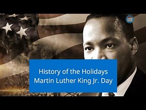 History of the Holidays, Martin Luther King Jr Day