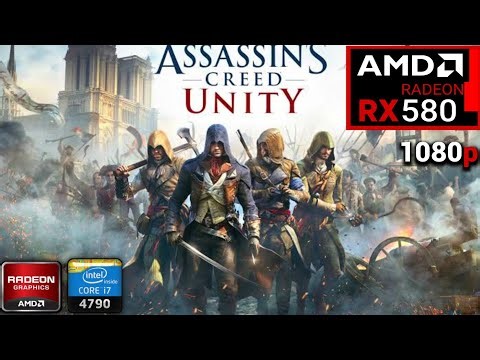 Assassin's Creed Unity | On AMD RX 580 + i7 4790 + 16GB RAM | Test 2025