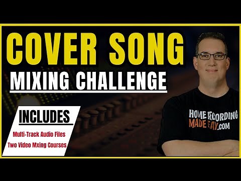 How to Mix | THE COVER SONG MIXING CHALLENGE | New Course