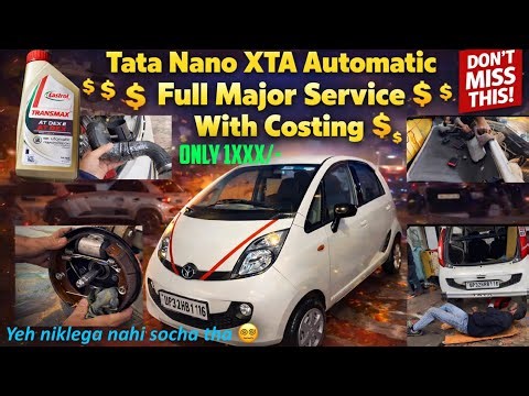 TATA NANO AUTOMATIC MAJOR SERVICE | AMT GEARBOX | SERVICE COST | DETAILED VIDEO | TATA NANO IN 2026