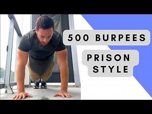 500 Six Count Burpees - Pelican Bay Prison Workout