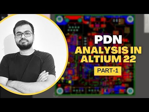 PDN Analyzer Tutorial Part-1 - PDN Analysis in Altium Designer 2022
