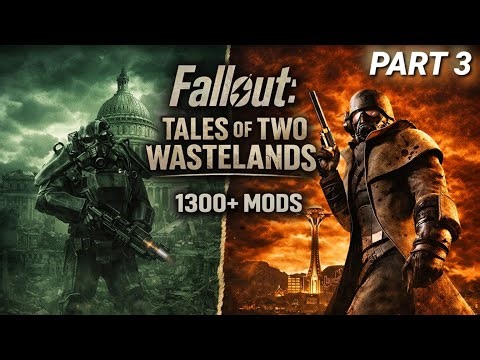 Ultra Modded Fallout: TTW - Part 3 - (Fallout 3 and Fallout New Vegas Combined)