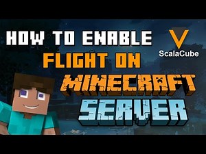 How To Enable Flight On Your Minecraft Server - ScalaCube