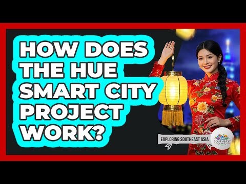 How Does The Hue Smart City Project Work?