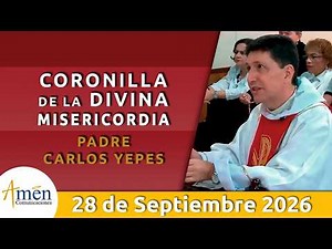 Coronilla Divina Misericordia Lunes 28 Septiembre 2026 | Padre Carlos Yepes | Hora Misericordia hoy