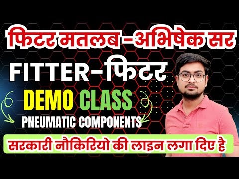 Demo Class Fitter Theory 2nd Year | Chapter-Pneumatic Components