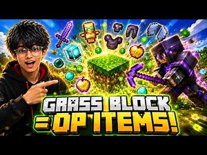 MINRCRAFT BUT GRASS BLOCK GIVE SUPER OP ITEMS!!!