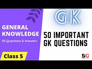 GK Questions for Class 5 | 50 Important Questions | Grade 5