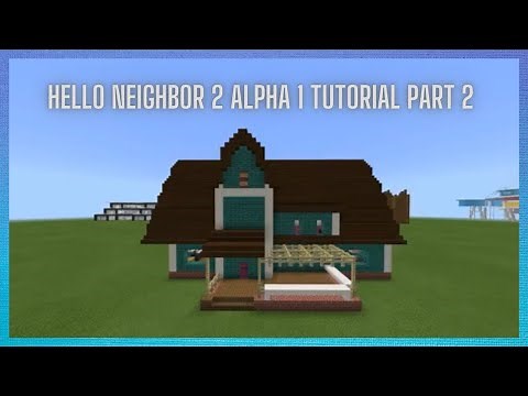 Minecraft Tutorial: How To Make Hello Neighbor 2 Alpha 1 House Part 2!
