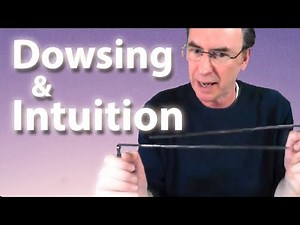 Dowsing rods and your intuition
