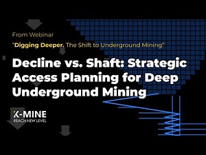 Decline vs Shaft: Strategic Access Planning for Deep Underground Mining