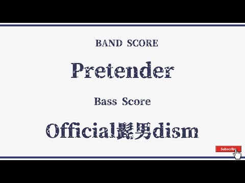【Official髭男dism】Band Score『Pretender』Bass Tab！