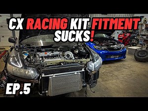 TURBO 8th Gen Honda Civic Build | Ep.5 (Cx Racing Kit Fits Terrible)