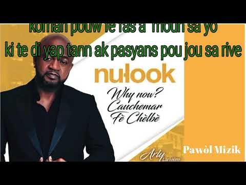Why Now? Nu Look Arly Larivière- lyrics/paroles/pawol