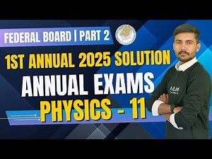 Class 11 Physics Paper Analysis & Solution 2025 | Part 2 | Important Questions | FBISE Exam Prep