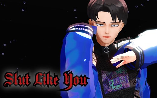 Slut Like You 💕 Levi 【进击的MMD】