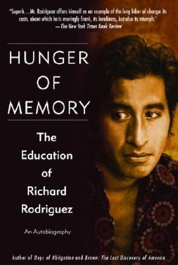 Summary of "Hunger of Memory:The Education of Richard Rodriguez"