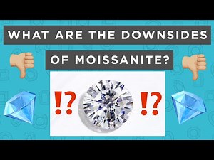 What are the downsides of Moissanite?