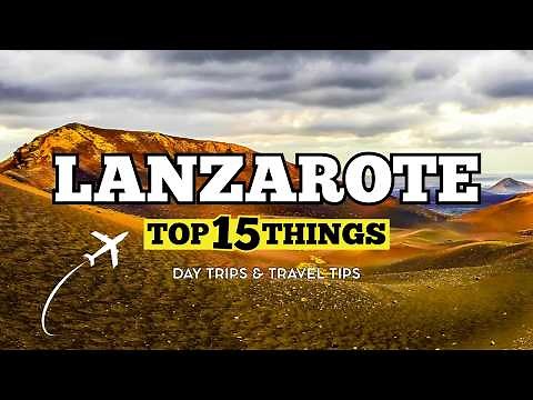 🇪🇸 Top 15 Things To Do On LANZAROTE | Spain Travel Guide