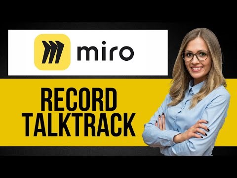 How to Record Talktrack in Miro — Step by Step Miro Tutorial