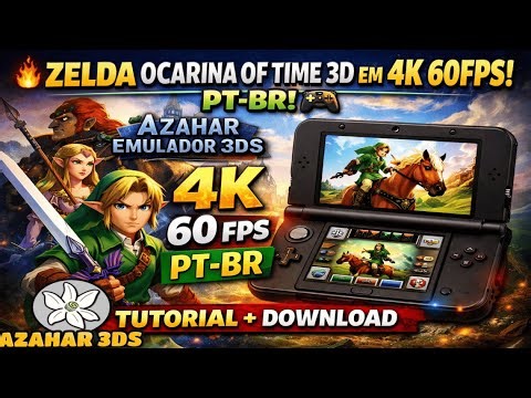 🔥 ZELDA OCARINA OF TIME 3D EM 4K 60FPS PT BR! 🎮 AZAHAR EMULADOR 3DS TUTORIAL + DOWNLOAD