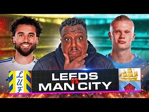 Leeds vs Manchester City LIVE Premier League Watch Along