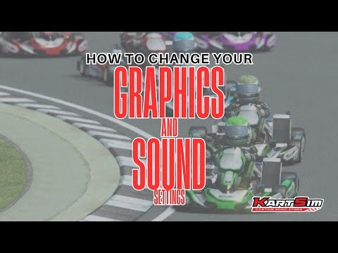 How to Change your Graphics and Sound Settings in rFactor 2 and KartSim