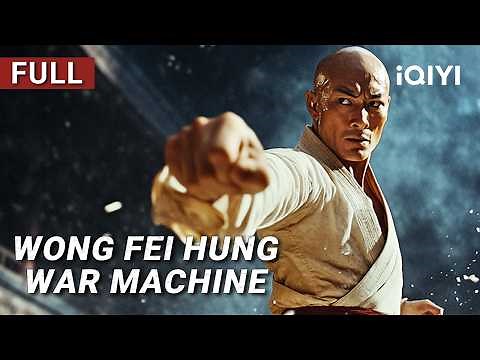 Wong Fei Hung: War Machine | Kungfu/Action/Martial Arts | Chinese movie 2025 | iQIYI Movie English