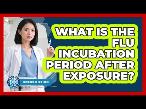 What Is The Flu Incubation Period After Exposure?