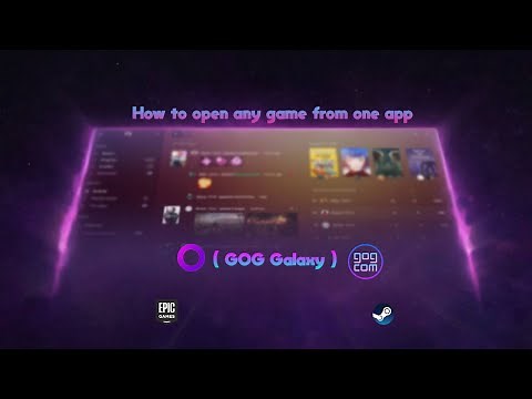 How to launch any game from one app! ( GOG Galaxy )