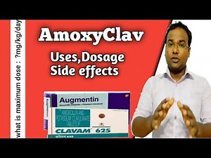Clavam 625/Amoxicillin potassium clavulanate/ Augmentin/Amoxyclav/ Mega CV-Uses,Dosage,Side effects.