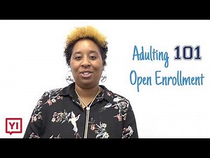 How to Enroll in Health Insurance During Open Enrollment | Adulting 101