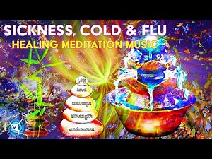 Sickness, Cold, Flu & Fever - Healing Meditation Music - Binaural Beats + Isochronic Tones