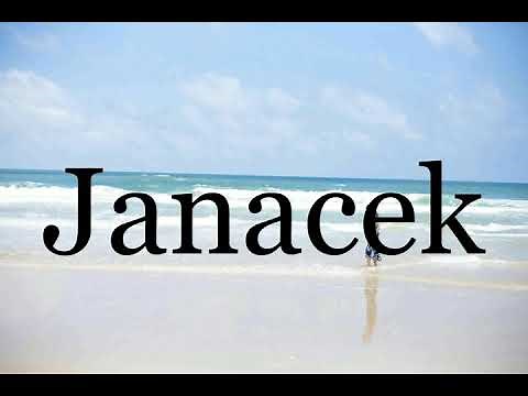 How To Pronounce Janacek🌈🌈🌈🌈🌈🌈Pronunciation Of Janacek