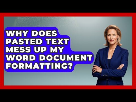 Why Does Pasted Text Mess Up My Word Document Formatting? - Docs and Sheets Pro