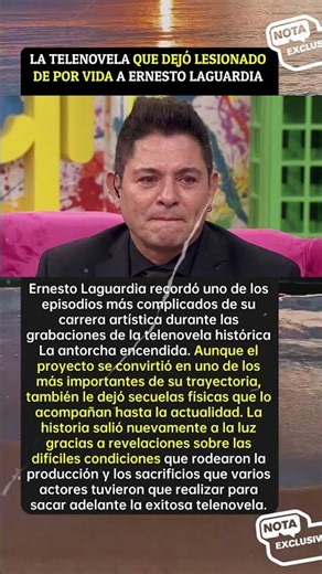 😱 La telenovela que dejó lesionado de por vida a Ernesto Laguardia