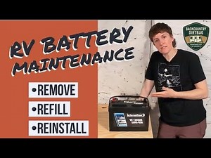 RV Battery Maintenance 101: How to Service and Refill Your Battery