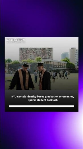 NYU cancels identity-based graduation ceremonies, sparks student backlash