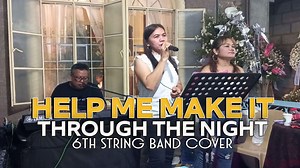 64K views · 2.7K reactions | Help Me Make it Through The Night - Cover by Irene Macalinao | 6th String Band #6thstringband #6thstringbandcover | 6th String Band | Facebook