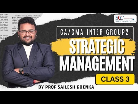 🔥 CA/CMA Inter Group 2 | 📊 Strategic Management – Class 3 | Prof. Sailesh Goenka | SCClasses 🚀
