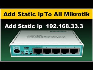 How To Add Static ip And Gateway To All Mikrotik Router Board