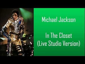 Michael Jackson - In The Closet (Live Studio Version)