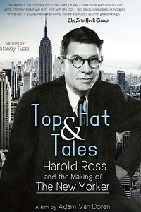 Top Hat and Tales Harold Ross and the Making of the New Yorker (2001)