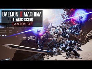 Daemon X Machina: Titanic Scion | Combat Basics