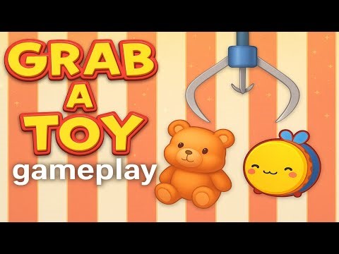 Grab A Toy Gameplay – Skill Claw Machine Fun Challenge