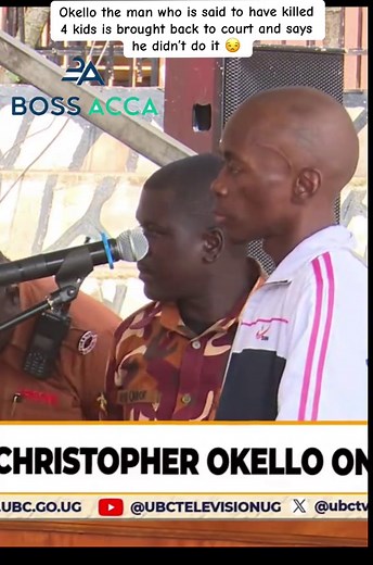 Okello Denies Killing 4 Kids in Court Appearance