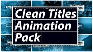 Clean Titles Animation Pack (Widescreen Version) | Renderforest