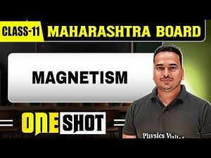 MAGNETISM IN 1 SHOT | Physics | Class11th | Maharashtra Board